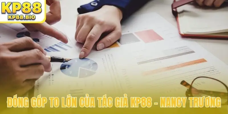 Đóng góp to lớn của tác giả KP88 - Nancy Trương